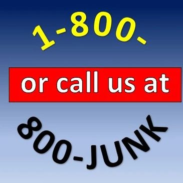 Got Junk? Call
1-800-Got-junk 1-800-800-JUNK