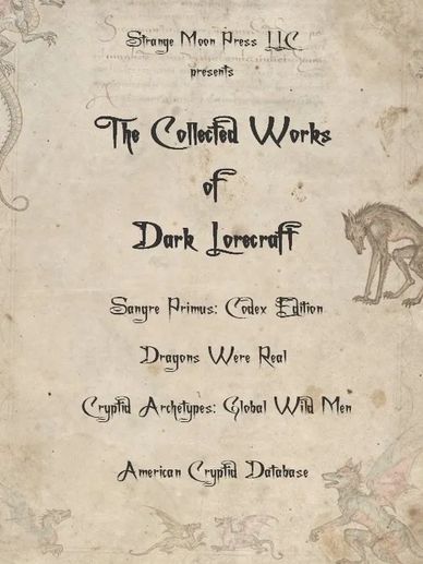Cover page for "The Collected Works of Dark Lovecraft" with cryptid illustrations.
