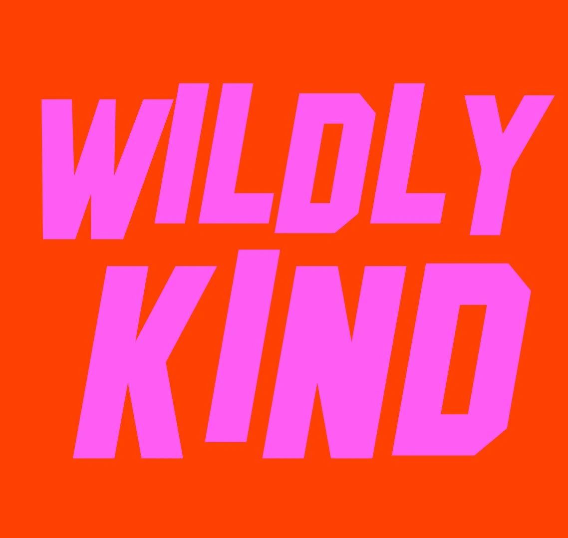 wildly kind