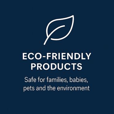 Eco-Friendly Products — Safe for families, guests, and the environment.
