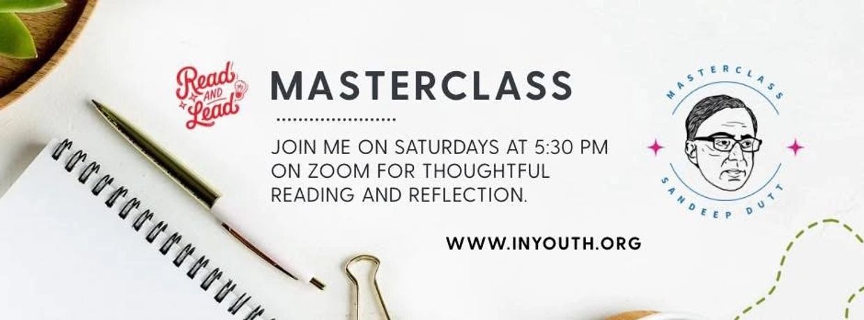 Join Sandeep Dutt founder Good Schools Alliance for a Masterclass every Saturday