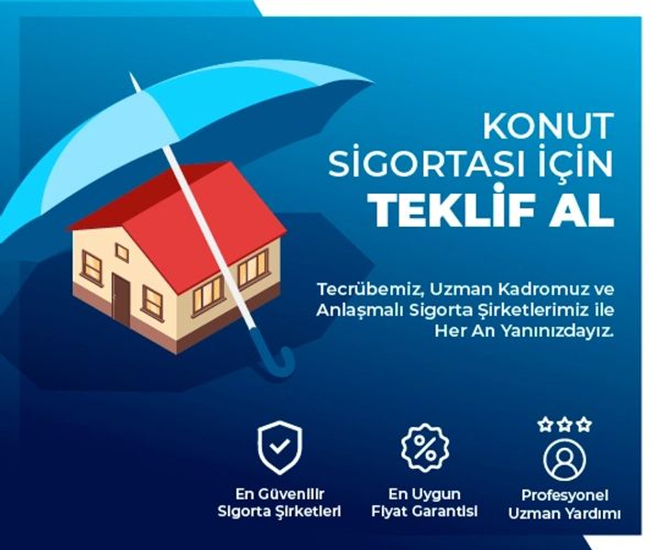Konut sigortası için teklif alın, uzman ve güvenilir hizmet sunulur.