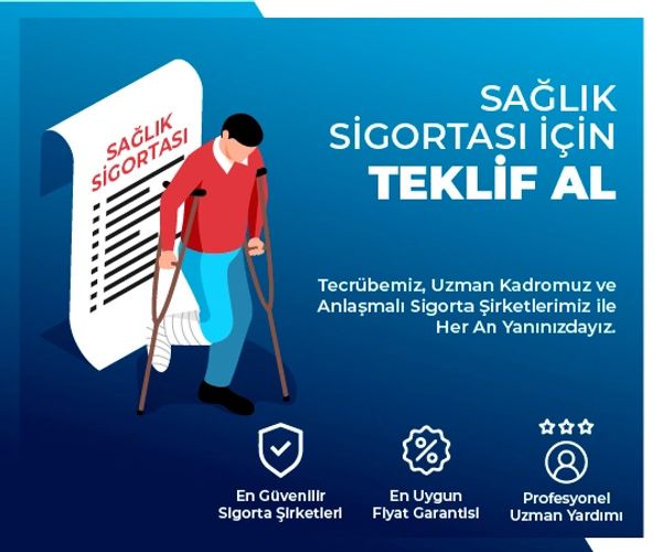 Sağlık sigortası için teklif alın, uzman kadro ve uygun fiyat garantisiyle yanınızdayız.