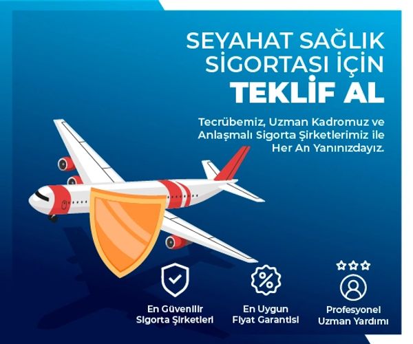 Seyahat sağlık sigortası için teklif alın, uzman desteği ve uygun fiyat garantisiyle.