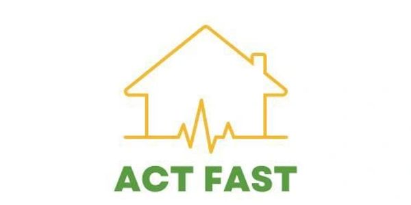 House outline with heartbeat and 'ACT FAST' text.