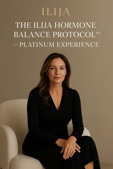 The ILIJA Hormone Balance Protocol, PLATINUM Experience