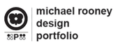 Michael Rooney 
Design Portfolio