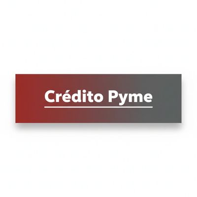 Banner with the text 'Crédito Pyme' on a red to gray gradient background.