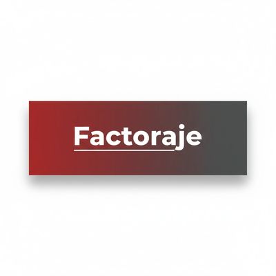 A rectangular sign with the word 'Factoraje' in bold white letters.
