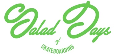 salad days of skateboarding