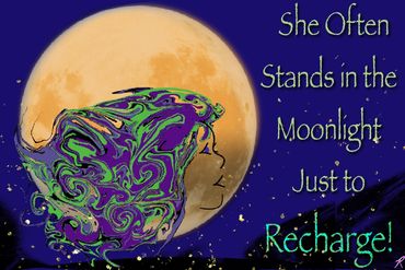 She often stands in the moonlight just to recharge