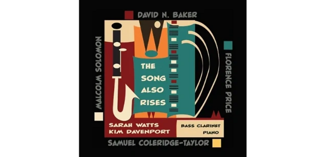The Song Also Rises-Sarah Watts and Kim Davenport with compositions by Malcolm Solomon and others.