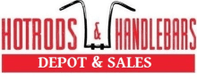 HotRods And HandleBars Depot and Sales