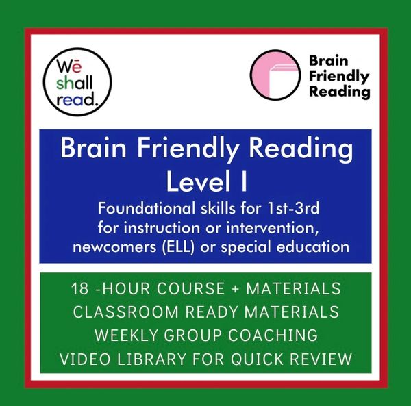 Brain Friendly Reading Level 1 course for foundational skills in 1st-3rd grade, ELL, or special education.
