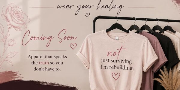 Soft-toned T-shirts promoting healing and rebuilding, coming soon.