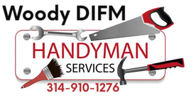 WOODY  Do-It-For-Me
 HANDYMAN SERVICES
 314-910-1276 