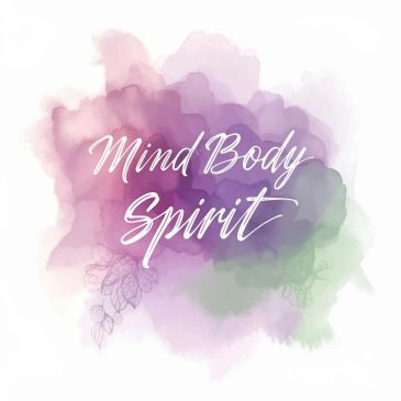 Inspirational watercolor art with 'Mind Body Spirit' text.