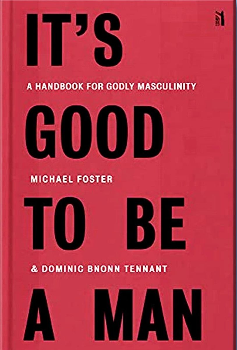 "IT'S GOOD TO BE A MAN" BY MICHAEL FOSTER