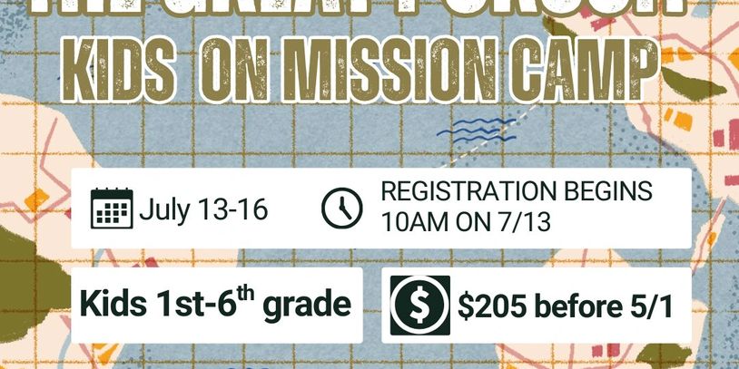 Flyer for Kids on Mission Camp from July 13-16 with registration details and fees.