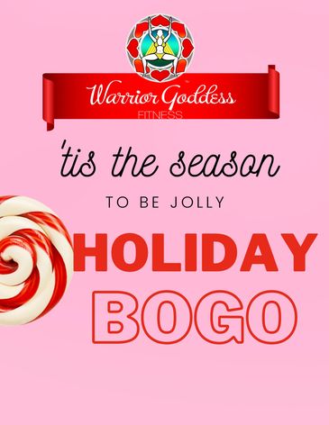 Holiday BOGO promotion by Warrior Goddess Fitness with festive design.