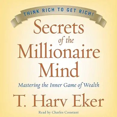 Book cover of Secrets of the Millionaire Mind by T. Harv Eker.