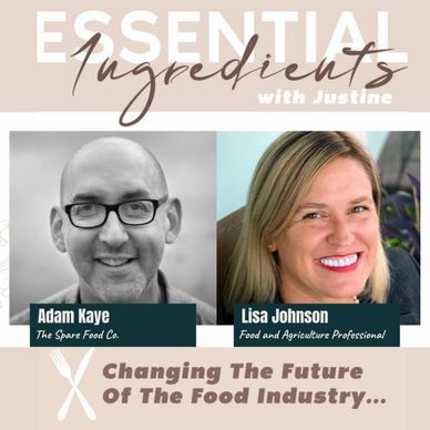 Justine Reichman, Adam Kaye, The Spare Food Co, Essential Ingredients podcast, NextGenChef