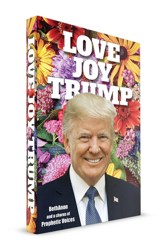 Love Joy Trump: A Chorus of Prophetic Voices is a collection of prophecies about Donald J. Trump.