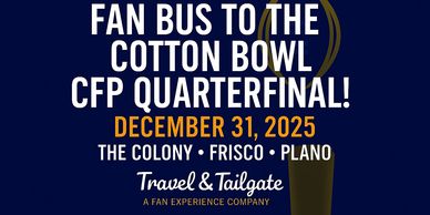 Transportation to Cotton Bowl CFP Quarterfinal from The Colony - Frisco - Plano