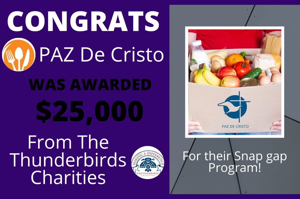 PAZ De Cristo was awarded $25,000 for their Snap Gap Program from Thunderbirds Charities.