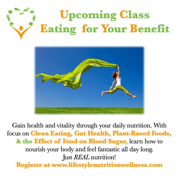 Eating for your benefit class, Lifestyle Nutrition and Wellness