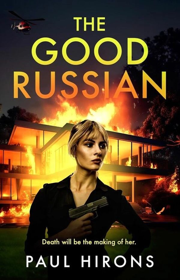 Book cover of "The Good Russian" featuring a woman with a gun against a burning building.
