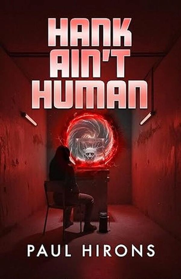 Book cover of "Hank Ain't Human" by Paul Hirons featuring a mysterious figure and a glowing skull portal.