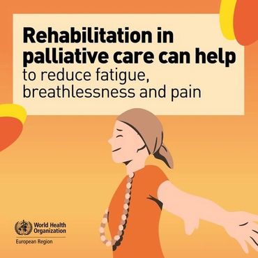 Rehabilitation benefits palliative care, it reduces fatigue, breathlessness and pain. Physiotherapy.