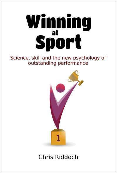 Winning at Sport: Science, skill, and the new psychology of outstanding performance