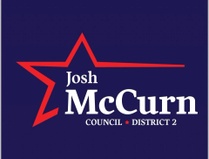 Re-Elect Josh McCurn 
Councilmember, District 2