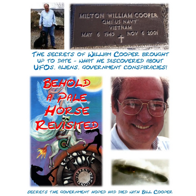 Behold a Pale Horse Revisited Book - Update on William Cooper's writings and his Death