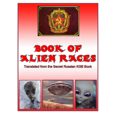 Book of Alien Races - The Russian KGB Book of Compiled Secret Intelligence