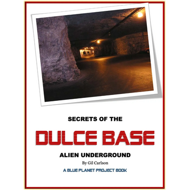 Secrets of the Dulce Base Alien Underground Book