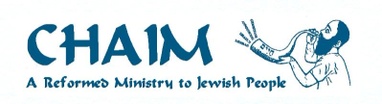 CHAIM - A Reformed Ministry to Jewish People - Recognized by the 