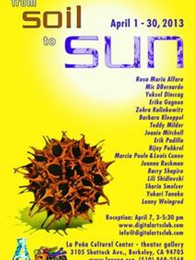 Poster for "From Soil to Sun" art exhibition, April 2013, Berkeley.