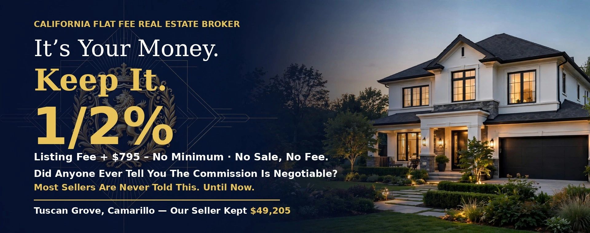Premier Advantage - 1/2% listing fee. It's Your Money. Keep It. Tuscan Grove seller kept $49,205.