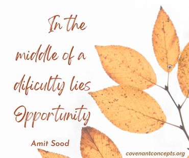 Amit Sood quote: In the Middle of Difficulty lies Opportunity, with background of a branch of leaves