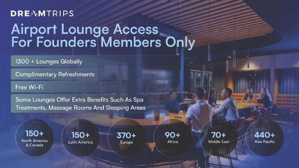 Airport lounge access benefits for DreamTrips Founders members worldwide.