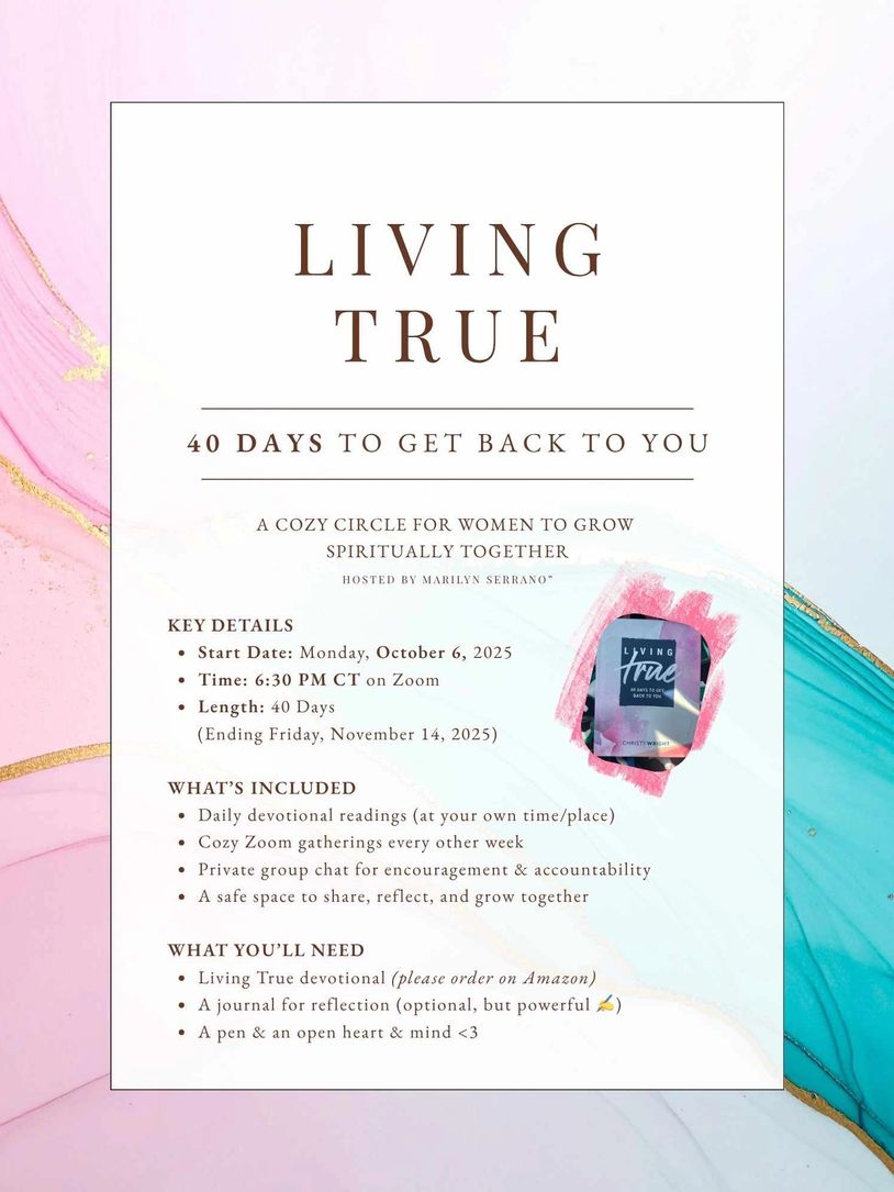 Living True - 40 Days to Get Back to You by Christy Wright - A Devotional Gathering for Women