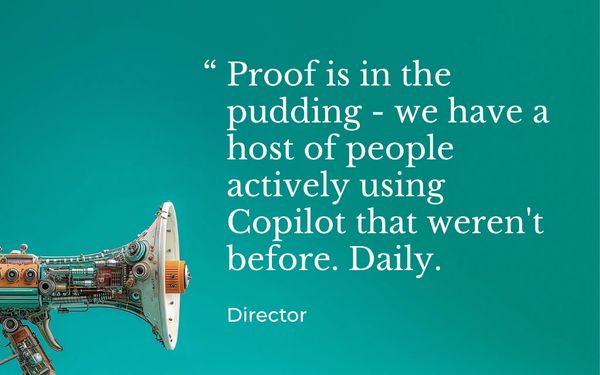 Quote from director at small professional services business on impact of Copilot training.