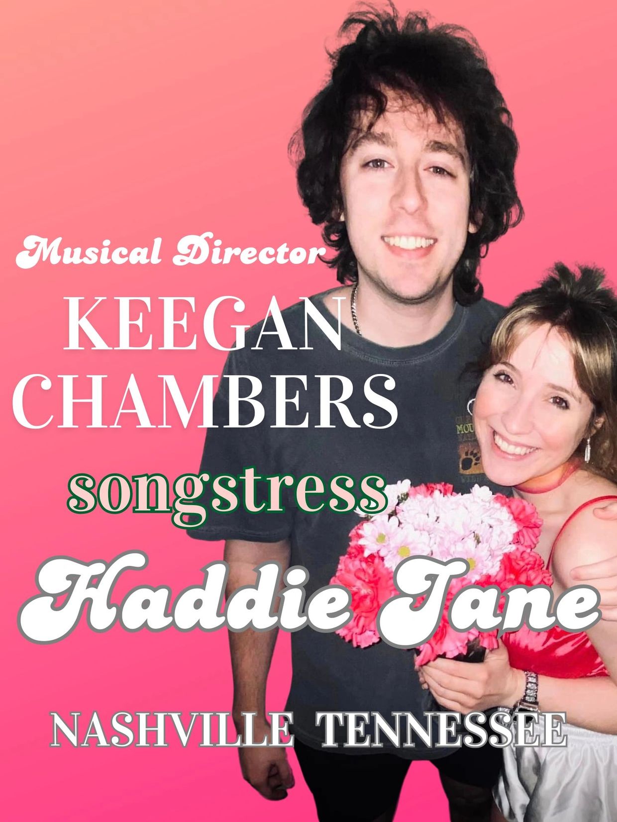 Welcome Keegan Chambers Musical Director and Songstress Haddie Jane.