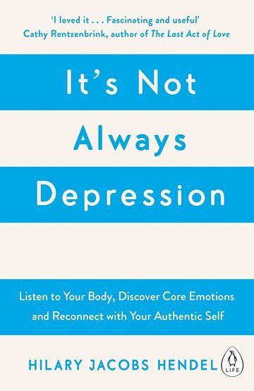 Book cover of 'It's Not Always Depression' by Hilary Jacobs Hendel.