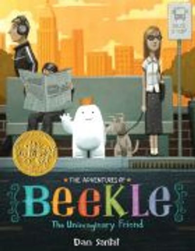 Cover of 'The Adventures of Beekle: The Unimaginary Friend' by Dan Santat.
