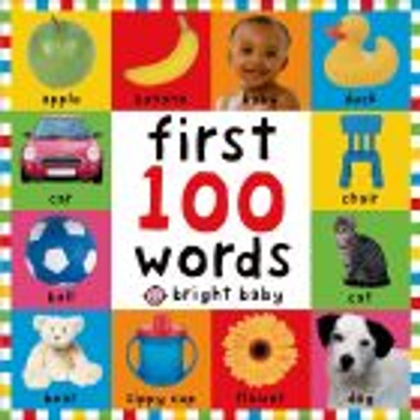 Colorful baby book cover with first 100 words and pictures.