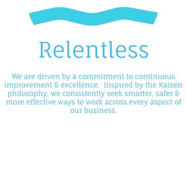 Relentless commitment to continuous improvement and excellence inspired by Kaizen.